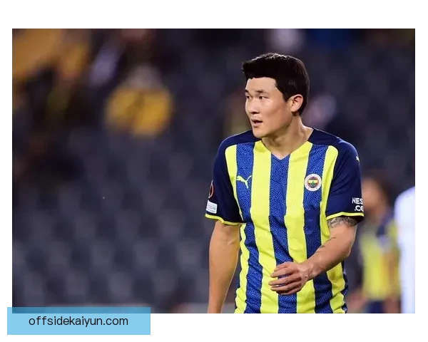 金玟哉在费内巴切表现稳健，逐渐迎来职业生涯巅峰